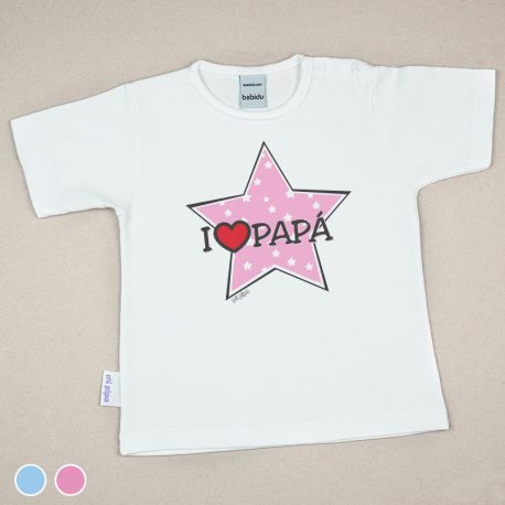 Camiseta o Sudadera Bebé y Niño/a  I love Papá con estrella
