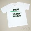 Camiseta o Sudadera Bebé y Niño/a Papi Yo soy tu Hijo Verde
