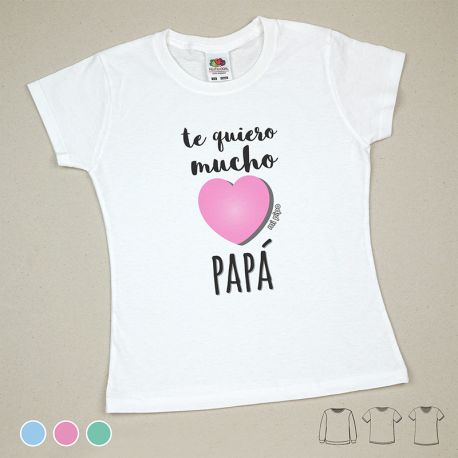 Camiseta o Sudadera Bebé y Niño/a Te quiero mucho Papá