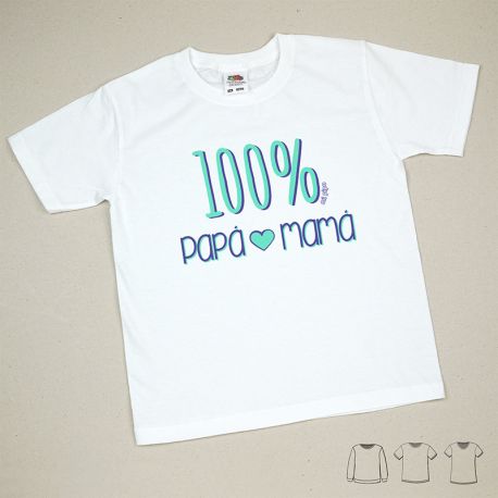Camiseta o Sudadera Bebé y Niño/a 100% Papá-Mamá