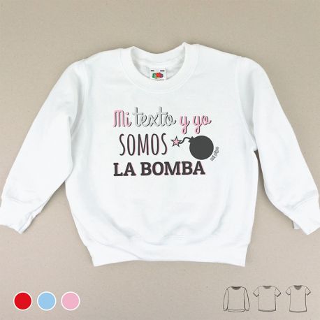 Camiseta o Sudadera Bebé y Niño/a Mi (texto) y yo somos la bomba