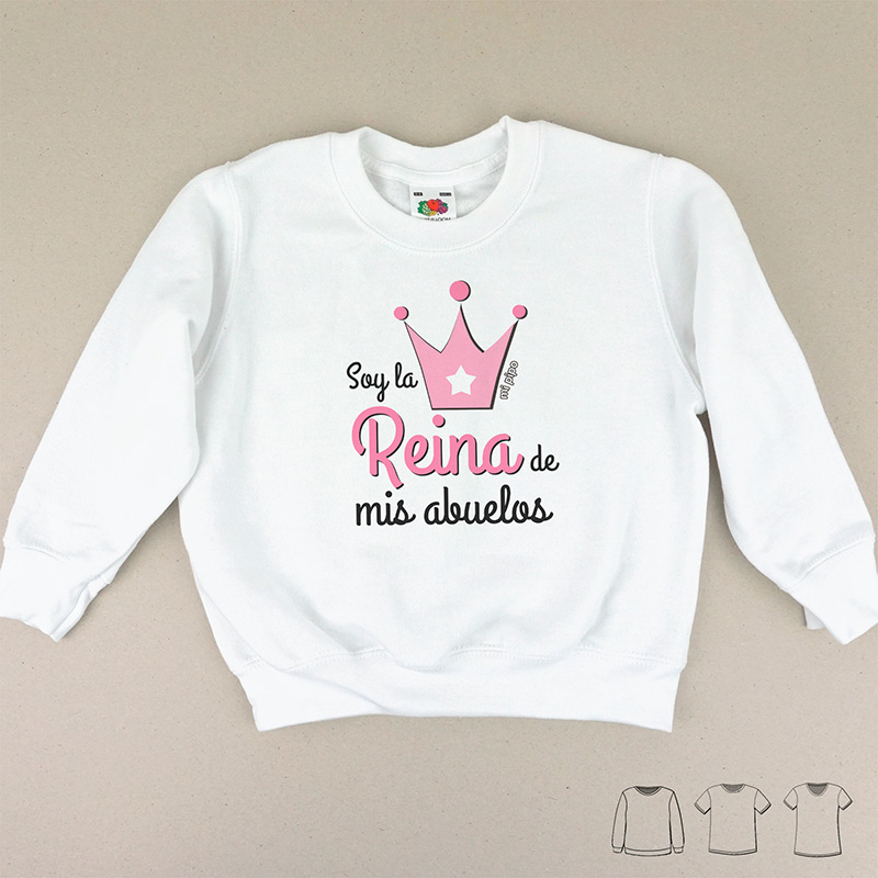 Camiseta o Sudadera Bebé y Niño/a Soy la Reina de mis Abuelos - mi pipo