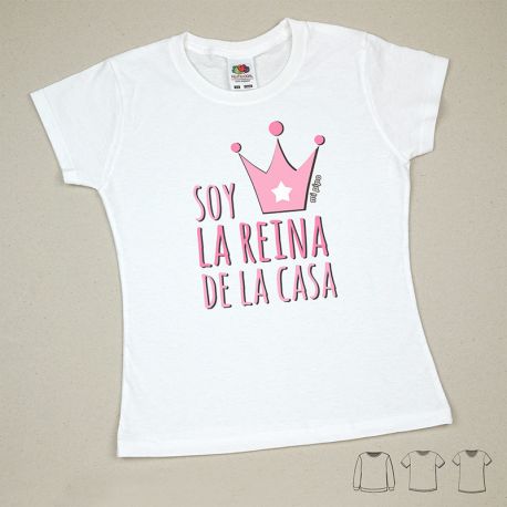 Camiseta o Sudadera Bebé y Niño/a Soy la reina de la casa