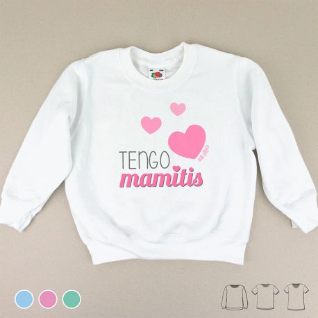 Camiseta o Sudadera Bebé y Niño/a Tengo mamitis