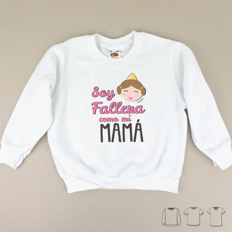 Camiseta o Sudadera Niño/a Soy Fallera como mi Mamá