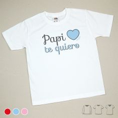 Camiseta o Sudadera Bebé y Niño/a Papi Te Quiero