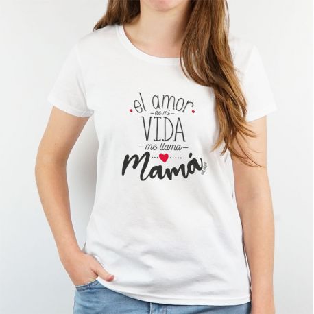 Camiseta o Sudadera Divertida El amor de mi vida me llama Mamá