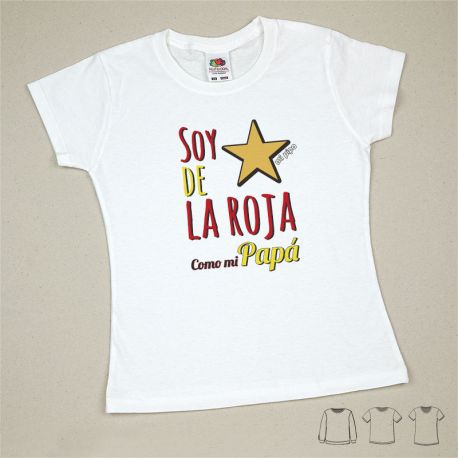 Camiseta o Sudadera Bebé y Niño/a Soy de la Roja como mi Papá (estrella)