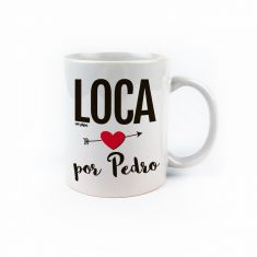 Taza cerámica o plástico personalizada Loca por (nombre) 