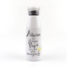 Botella Aluminio personalizada (Nombre) eres el mejor Papá que jamás pude imaginar