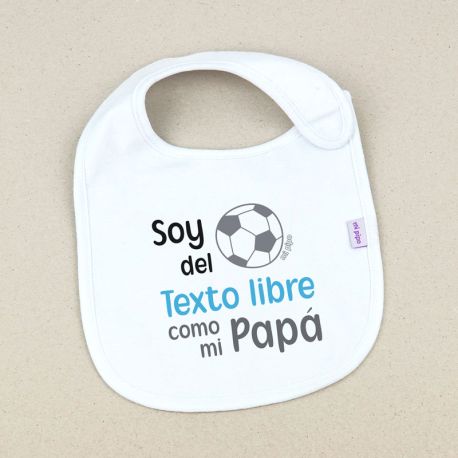 Babero Personalizado Soy del (texto libre) como mi Papá