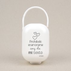 Cajita Portachupetes Divertida Prohibido enamorarse soy de mi (texto libre)